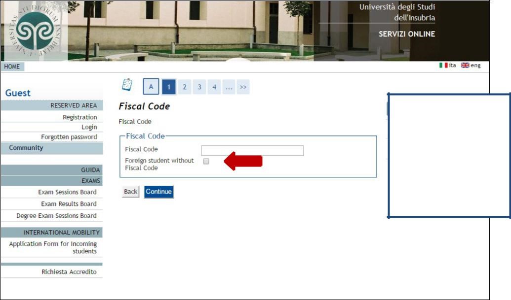 Write fiscal code or click “Foreign student without fiscal code” and continue.